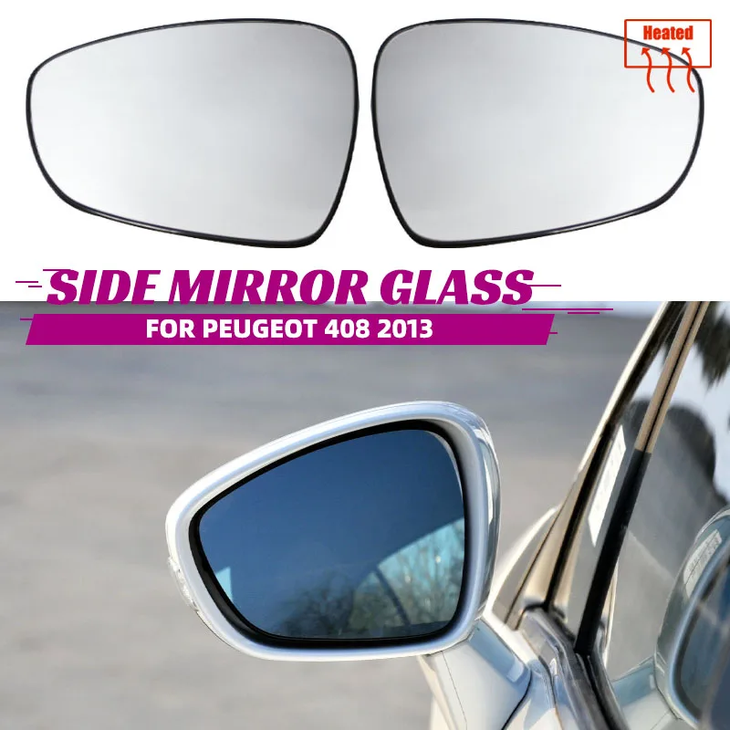 

For Peugeot 408 2013 Side Rearview Mirror Car Mirrors Heated Glass Lens with Blind Spot Light Car Accessories