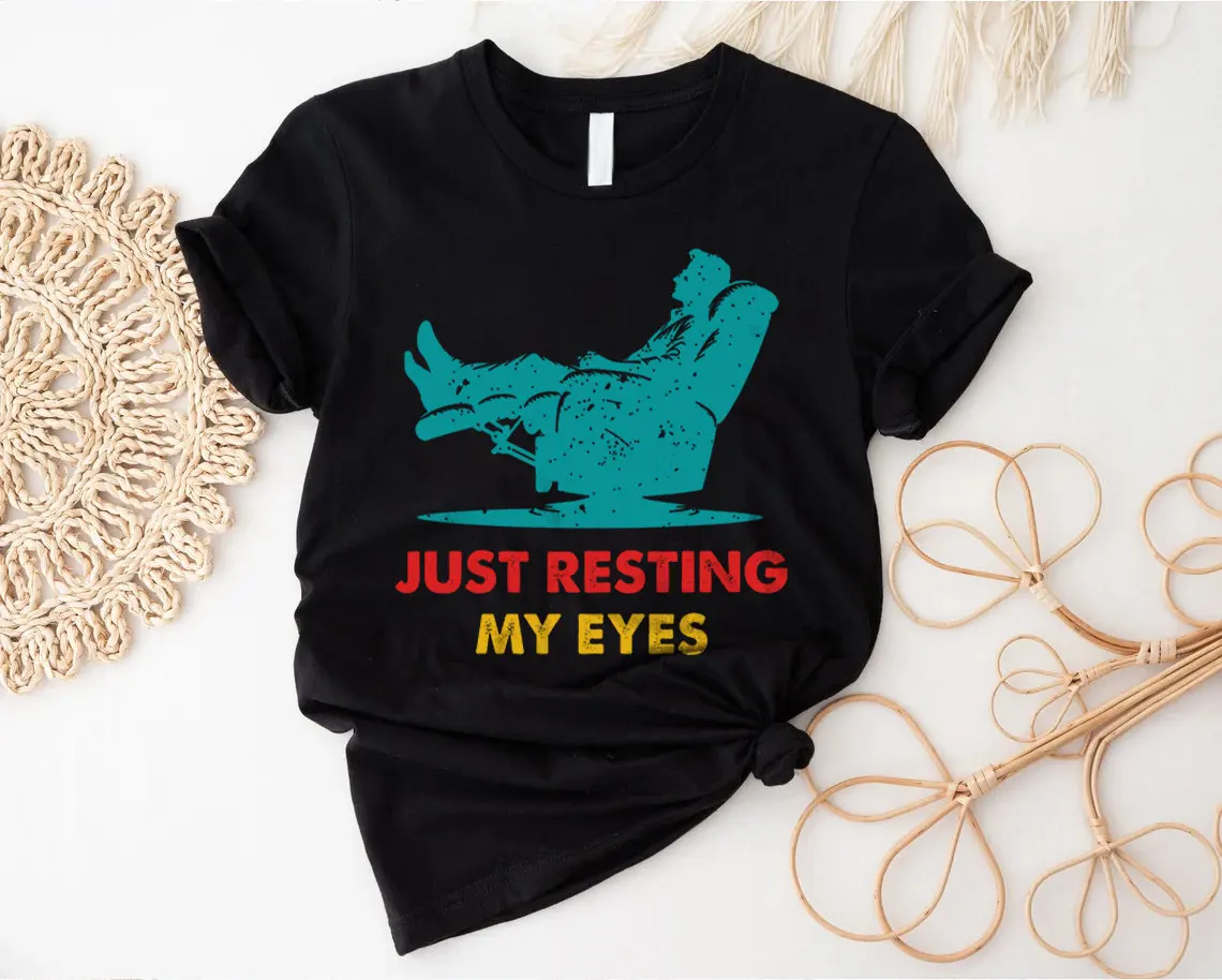 

I m Not Sleeping Am Resting My Eyes T Shirt Funny Father Parents