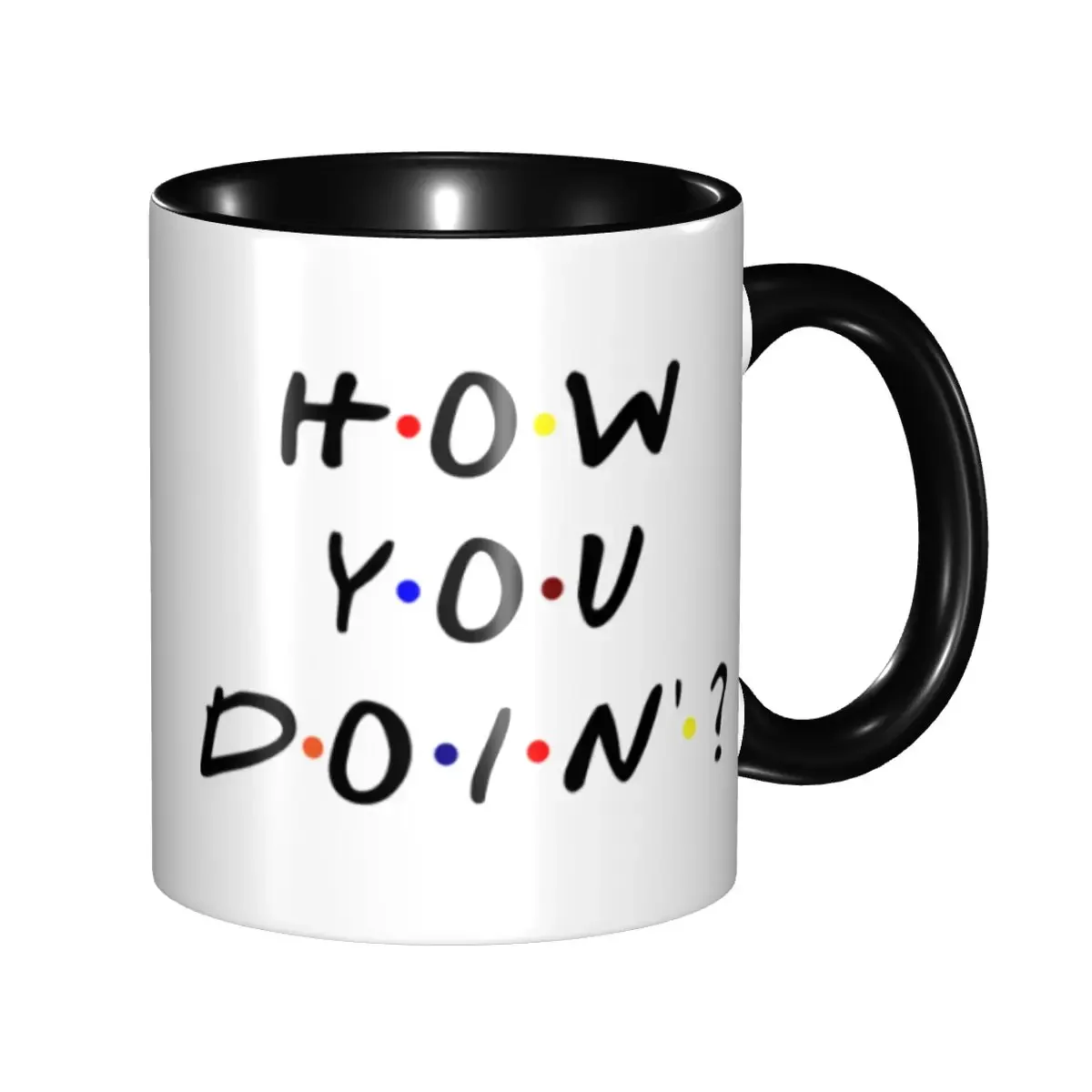 How You Doin Coffee Mug DIY Custom Friends Ceramic Milk Tea Mug