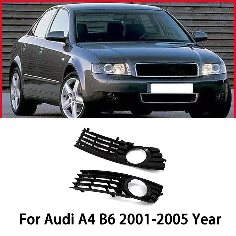 

For Audi A4 B6 2001-2005 Year Fog Lamp Grille Anti-collision Tough ABS L/R Front Bumper Fog Light Grille 8E0807681 8E0807682