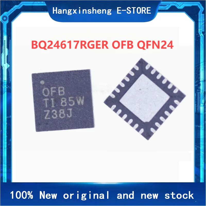 

10PCS/LOT 100% brand new BQ24617RGER BQ24617 (OFB 0FB) QFN-24