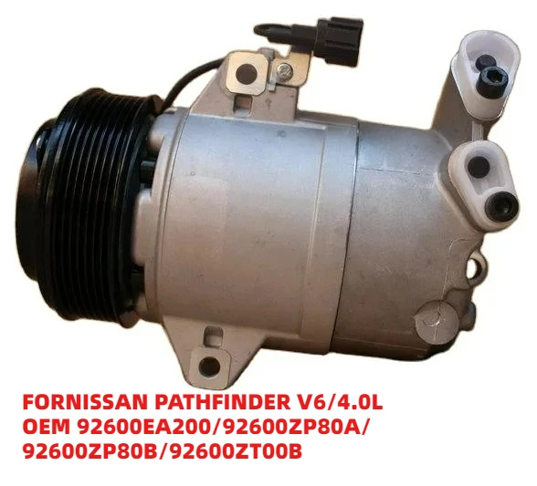 

Efficient FORNISSAN PATHFINDER V6/4.0L OEM 92600EA200/92600ZP80A/92600ZP80B/92600ZT00B 12V Auto Air System AC Compressor