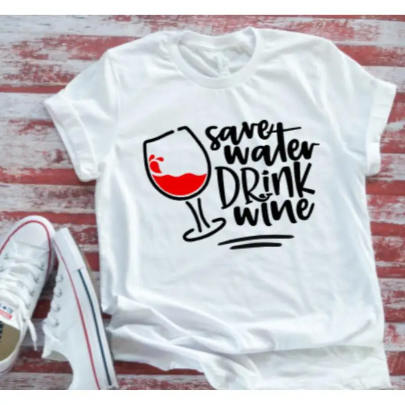 Save Water Drink Wine White T Shirt