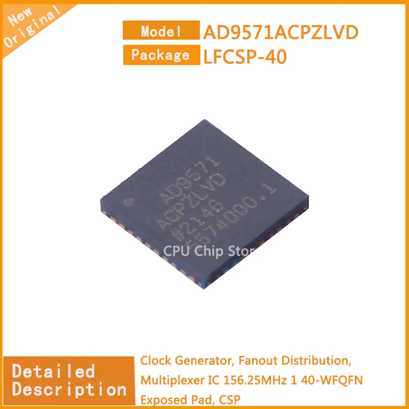 1~5PCS  New Original  AD9571ACPZLVD  AD9571  Clock Generator, Fanout Distribution, Multiplexer IC 156.25MHz 1 40-WFQFN Exposed