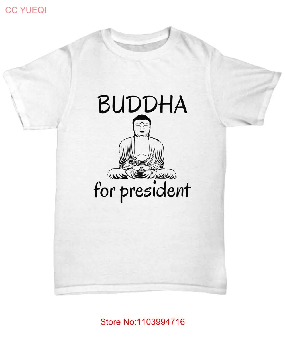 Yoga shirt - Buddha for president - Funny Meditation Buddhism faith Gautama tee