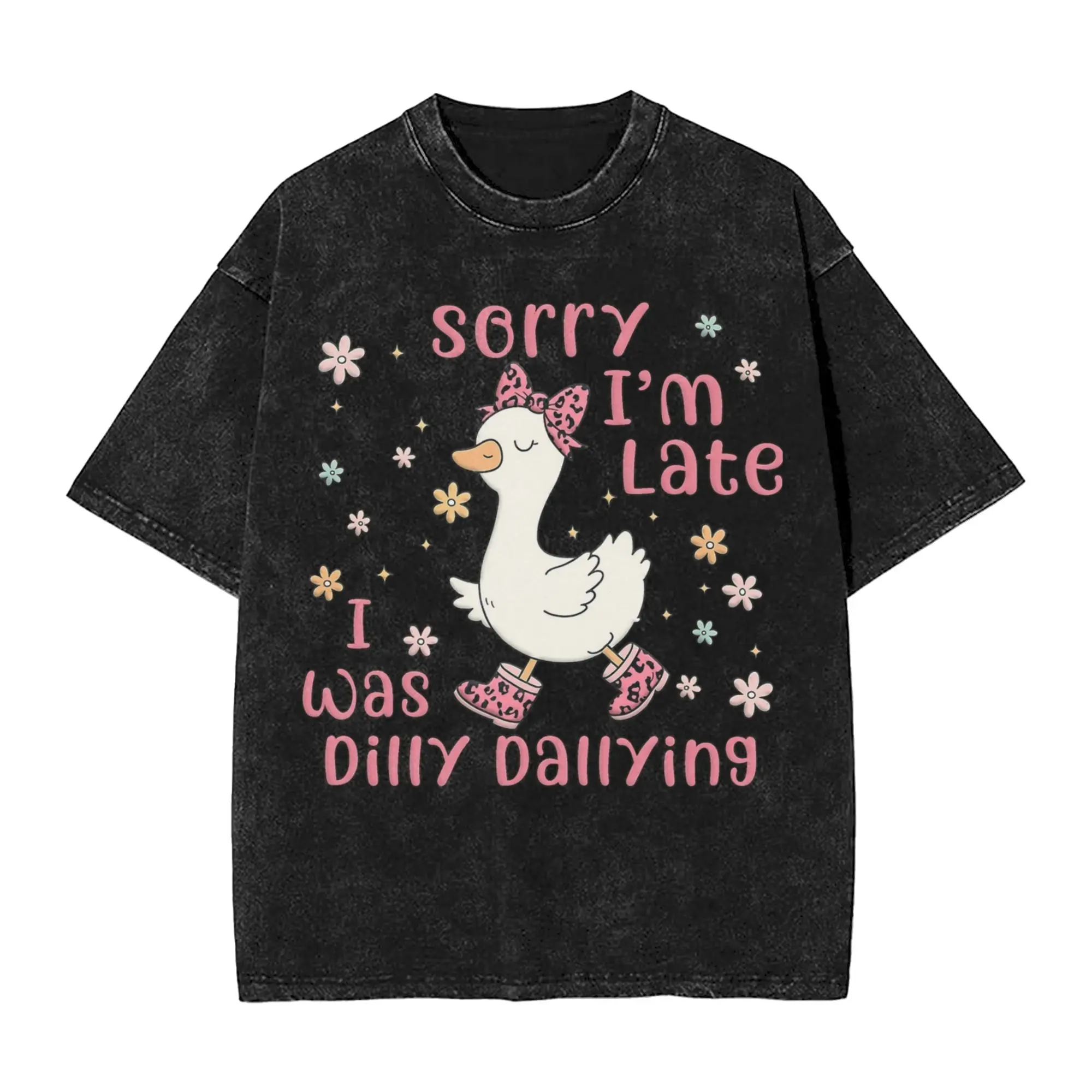 Sorry I'm Late I Was Dilly Dallying Washed T Shirts Streetwear Hip Hop Vintage T-Shirts Tees Tops for Men Women Oversize Summer