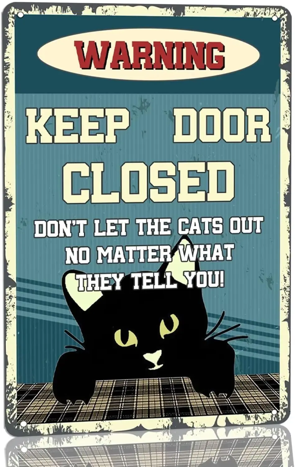 Винтажная кошка, искусственный жестяной знак, сохраняет дверь закрытой, не позволяет кошкам выходить, независимо от того, что они говорят вам, металлические жестяные знаки для дома B Винтажная кошка, искусственный жестяной знак, сохраняет дверь закрытой, не позволяет кошкам выходить, независимо от того, что они говорят вам, металлические жестяные знаки для дома B