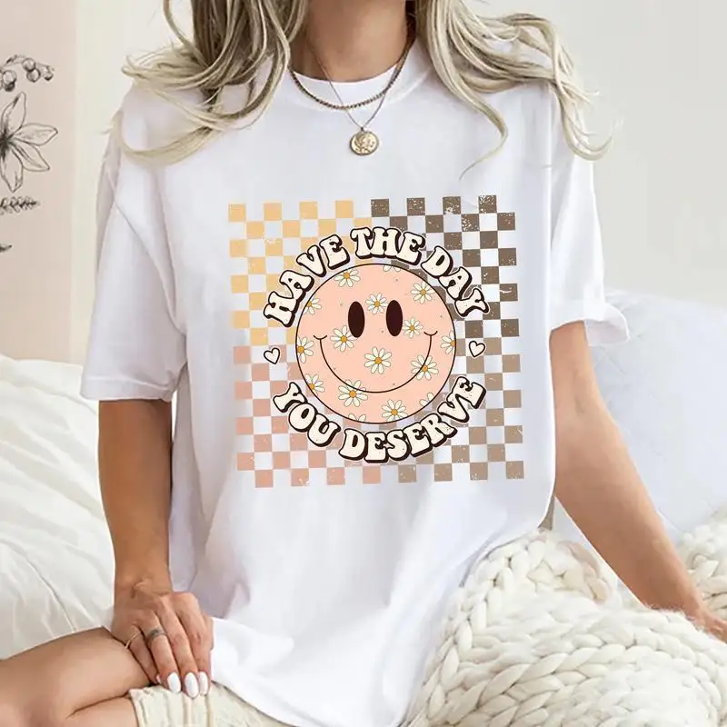 

Have The Day You Deserve Shirt, Retro Inspiration Women Tops, Motivational Sarcastic Quote Tee, Comfort Cotton Fabric Shirts For