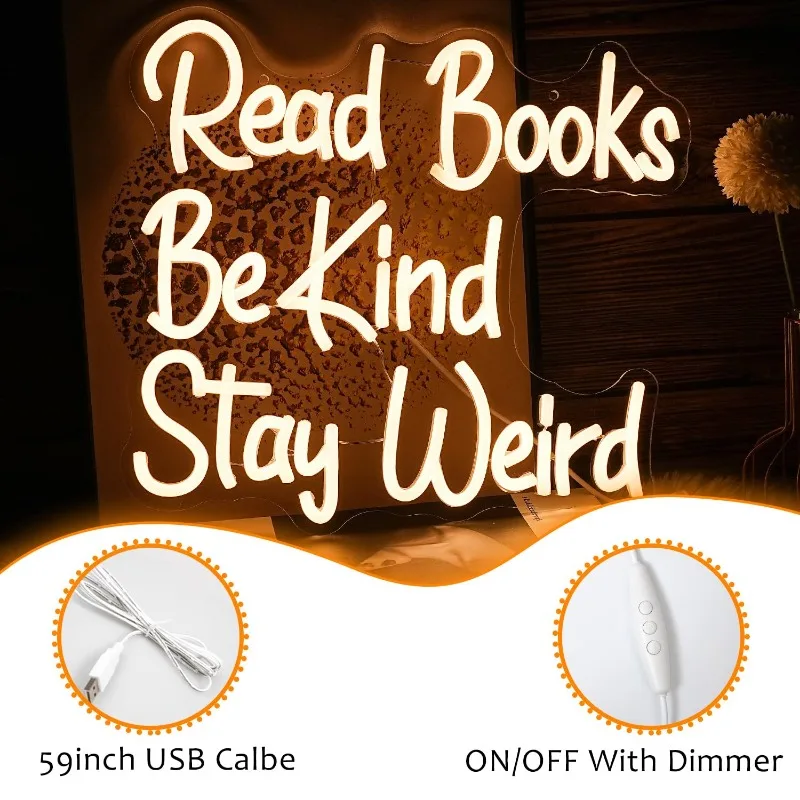 Read Books Be Kind Stay Weird Neon Sign, Regulável, Alimentado por USB, 14,17 "x 13", Decoração de Parede Legal, Decoração de Festa, Presentes, Branco Quente