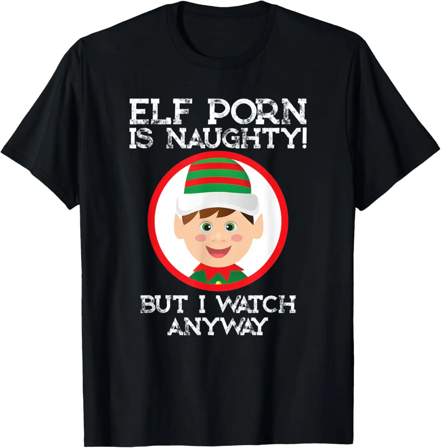 Unisex Elf Porn Naughty But I Watch Anyway Funny Christmas T-Shirt Pure Cotton New Arrival Y2k Clothes Graphic Shirts Tops Tees