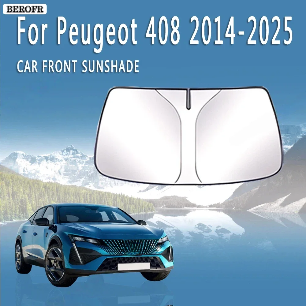 Car Front Windshield Sunshade Heat Insulation Sun Visor Summer Auto Accessories For Peugeot 408 Dongfeng Fukang ES600 2014~2025