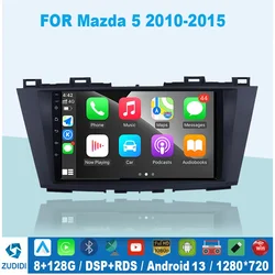 8+128G Headunit Carplay+Android Auto Car Radio For Mazda 5 2010 2011 2012 2013 2014 2015 Multimedia Player WIFI BT 4G DSP+RDS
