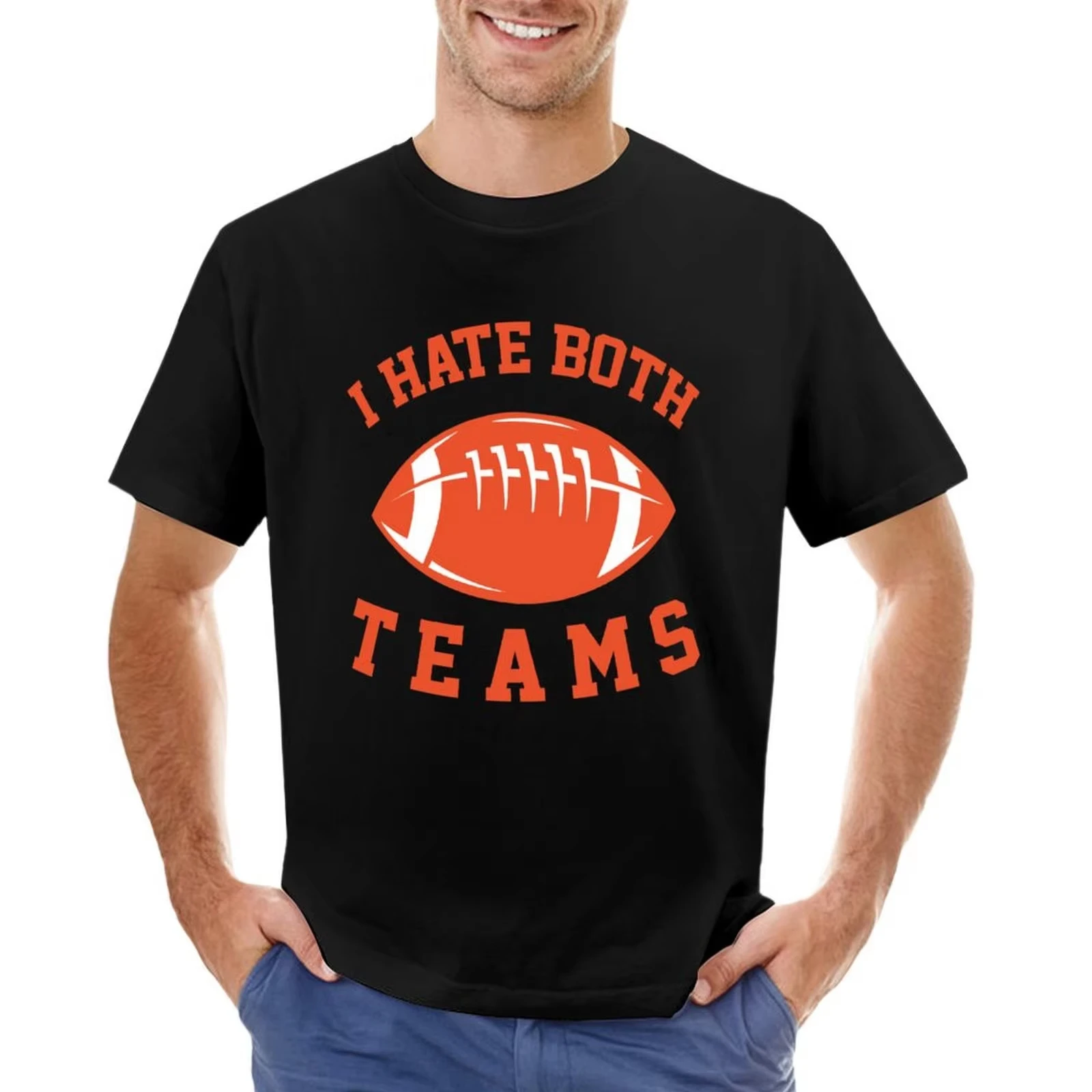 I Hate Both Teams Sports Fan Football Basketball T-Shirt customs man t shirt heavyweights mens funny t shirts