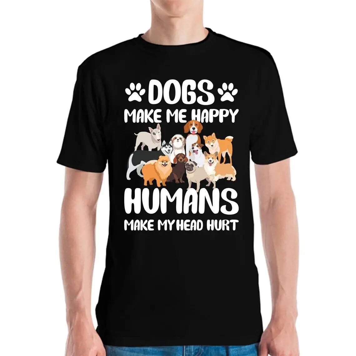 

Dogs Make Me Happy Humans Make My Head Hurt Dog Lovers T-Shirt Men Women