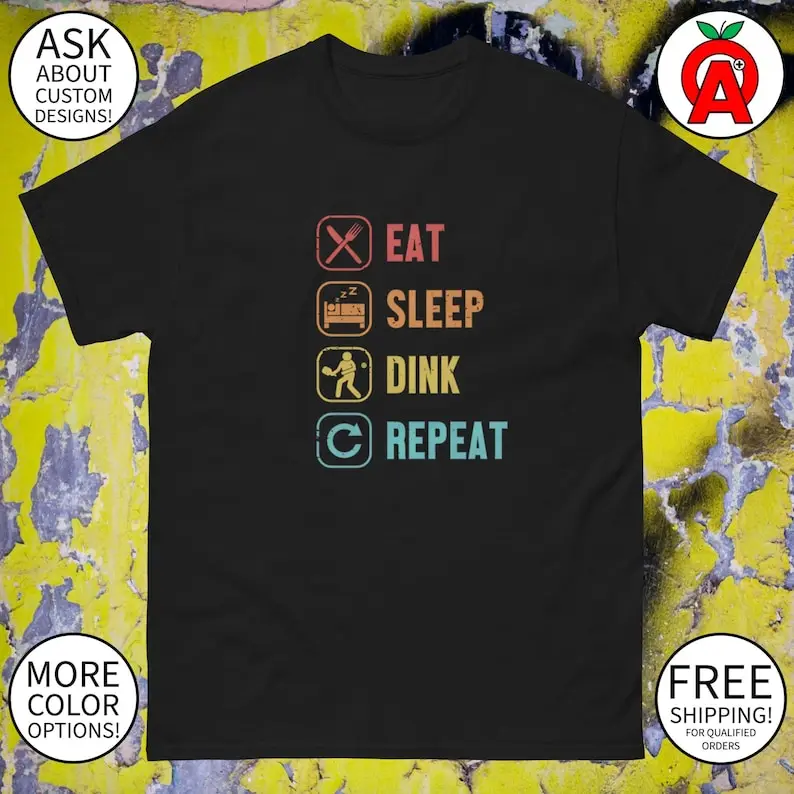 

Pickleball Eat Sleep Dink Repeat T-Shirt - Unisex Mens Womens