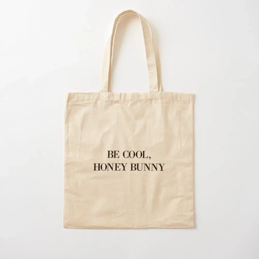 

Be cool, Honey Bunny Tote Bag great bag large size bags sac pour femme personalized tote Bag