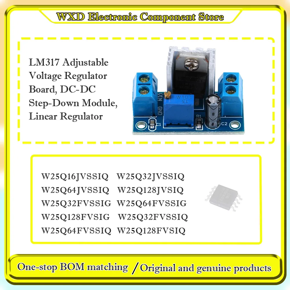 

W25Q16 32 64 128 JVSSIQ JVSIQ FVSSIG FVSIG FVSSIQ FVSIQ LM317 Adjustable Voltage Regulator Board, DC-DC Step-Down Module