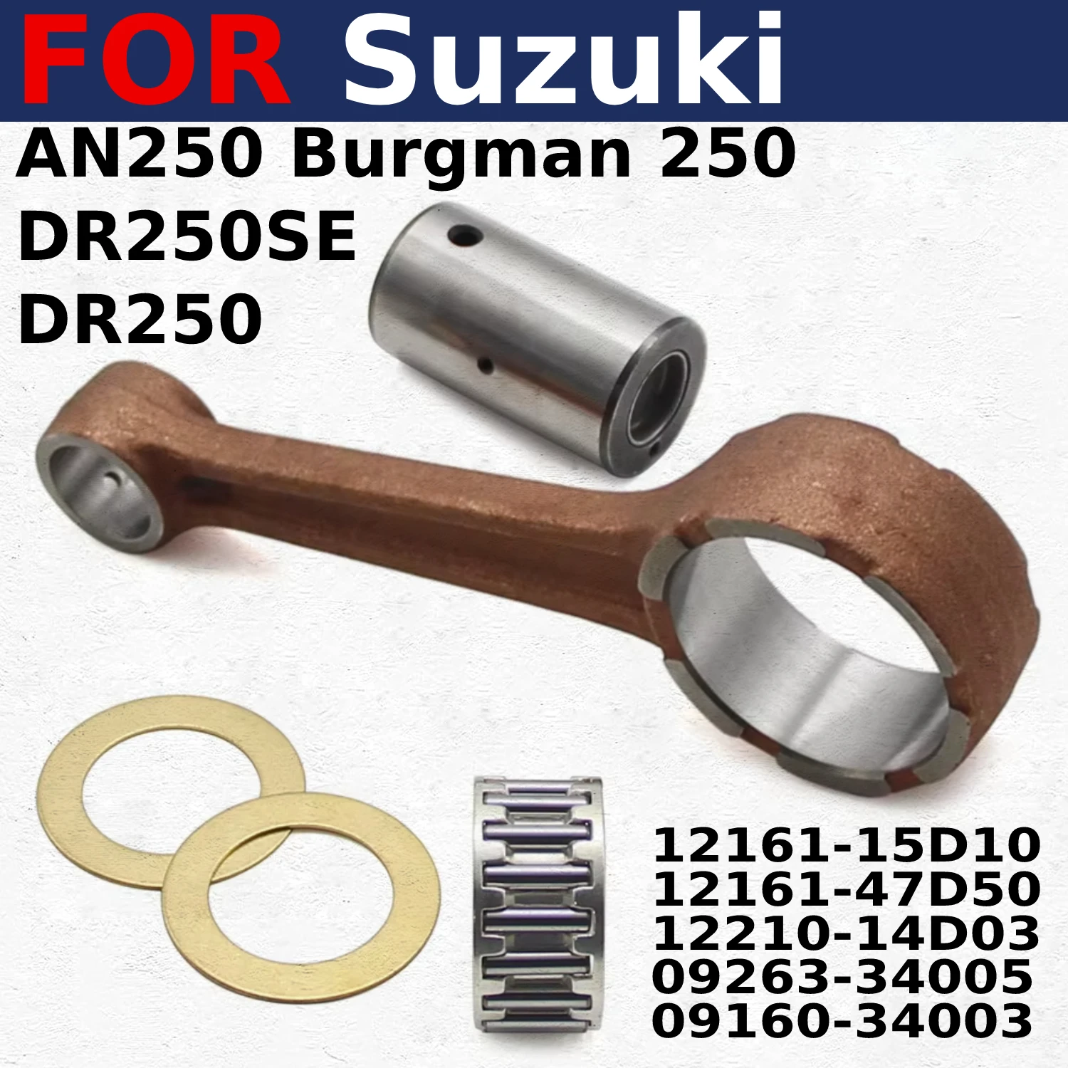

motorcycle Connecting rod kit for Suzuki MOTOR AN250 Burgman 250 DR250 DR250SE 12161-15D10 12161-47D50 12210-14D03 09263-34005