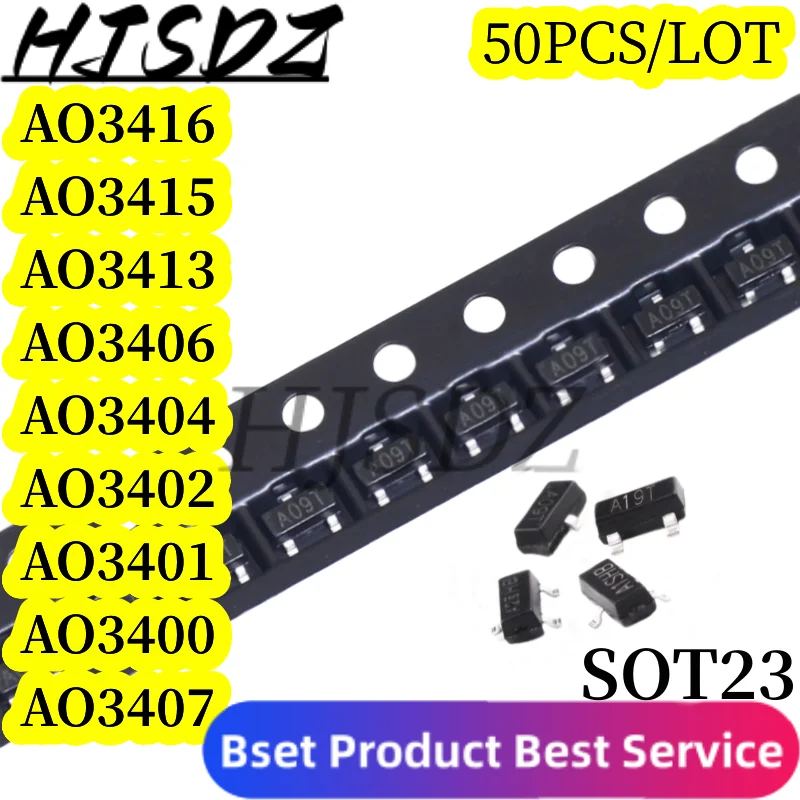 50 pz/lotto AO3407 SOT23 AO3400 AO3401 AO3402 AO3404 AO3406 A09T A19T A29T A69T MOSFET A79T AO3413 AO3415 AO3415A AO3416 SOT-23