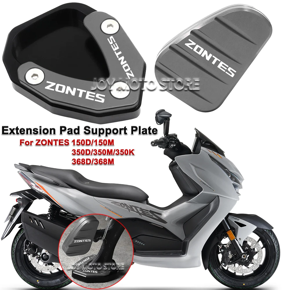 

For Zontes 150d 150m 350d 350m 350k 368d 368m Motorcycle Kickstand Foot Side Stand Extension Pad Support Plate