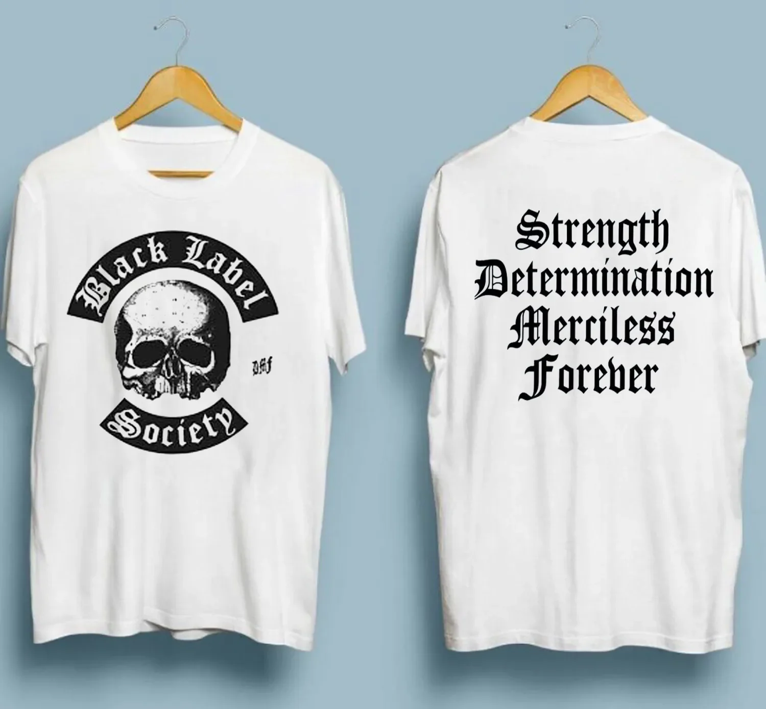 BLACK LABEL SOCIETY STRENGTH DETERMINATION MERCIFULNESS FOREVER Shirt YA31