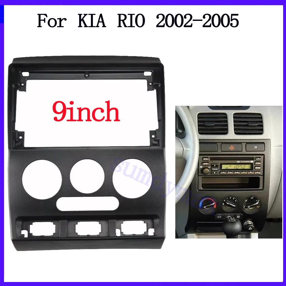 

Автомобильный радиоприемник 2 Din, 9 дюймов, для KIA RIO 2002, 2003, 2004, 2005, комплект для установки стереопанели, приборной панели, облицовочная панель с рамкой для DVD