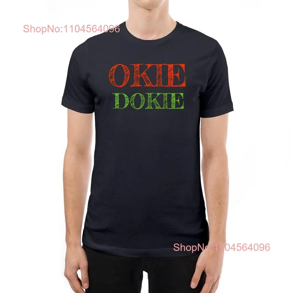 Okie Dokie T shirt long or short sleeves