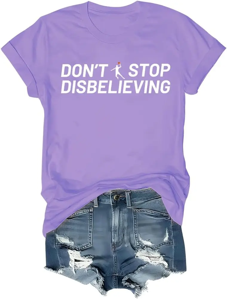 Don't Stop Disbelieving Shirt, Dont Stop Disbelieving Basketball T-shirt