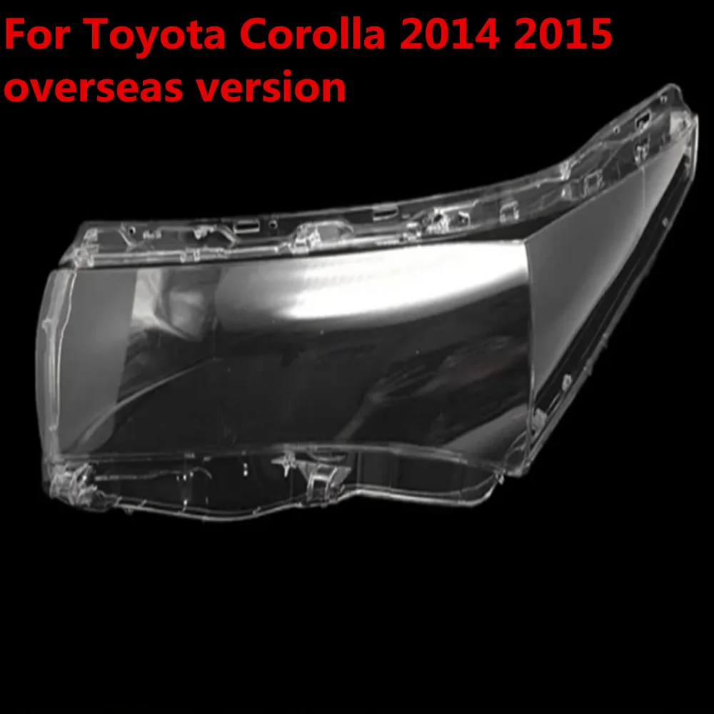 

Car Front Headlight Lens Cover For Toyota Corolla 2014 2015 overseas version Transparent Lampshade Clear Headlamp Shell