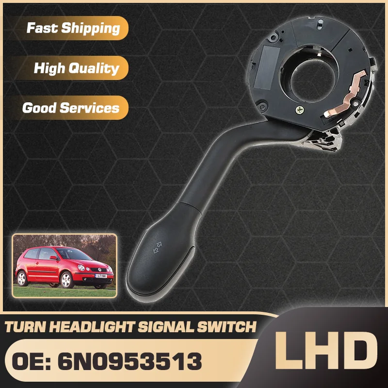 

Car Headlight Turn Signal Switch 6N0953513 For Volkswagen Polo 6N1 6N2 1994-2001 VW Polo 6KV2 1995-2006 VW Polo 6KV5 1997-2001