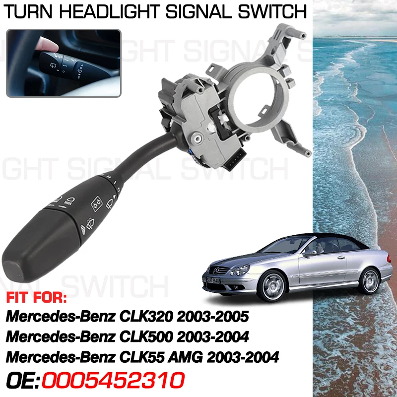 

0005452310 A0005452310 251739 For Mercedes-Benz CLK320 CLK500 CLK55 AMG C209/A209 2003-2005 Car Headlight Steering Column Switch