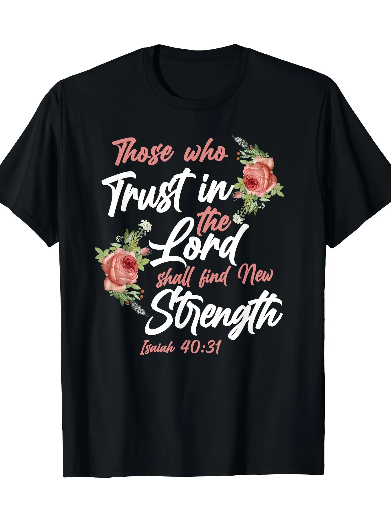 Bible Isaiah Rose Scripture Print Christian Faith T-Shirt