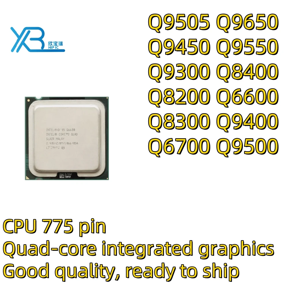 CPU Q9505/Q9650/Q9450/Q9550/Q9300/Q8400/Q8200/Q6600/Q8300/Q9400/Q6700/Q9500 775-pin Quad-core Integrated Graphics Spot