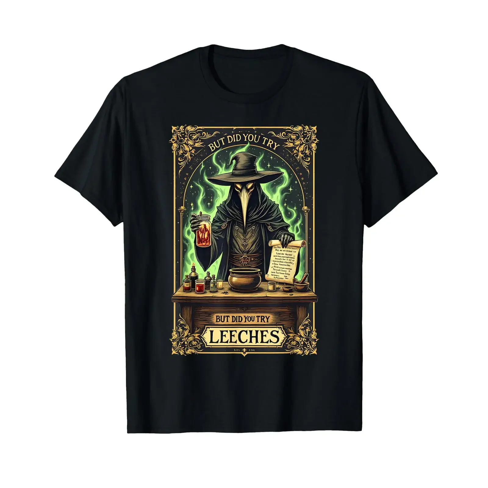 But Did You Try Leeches Plague Doctor Middle Age Medicine T Shirt vintage Washed Soft Top For Everyday Wear homme Slightly