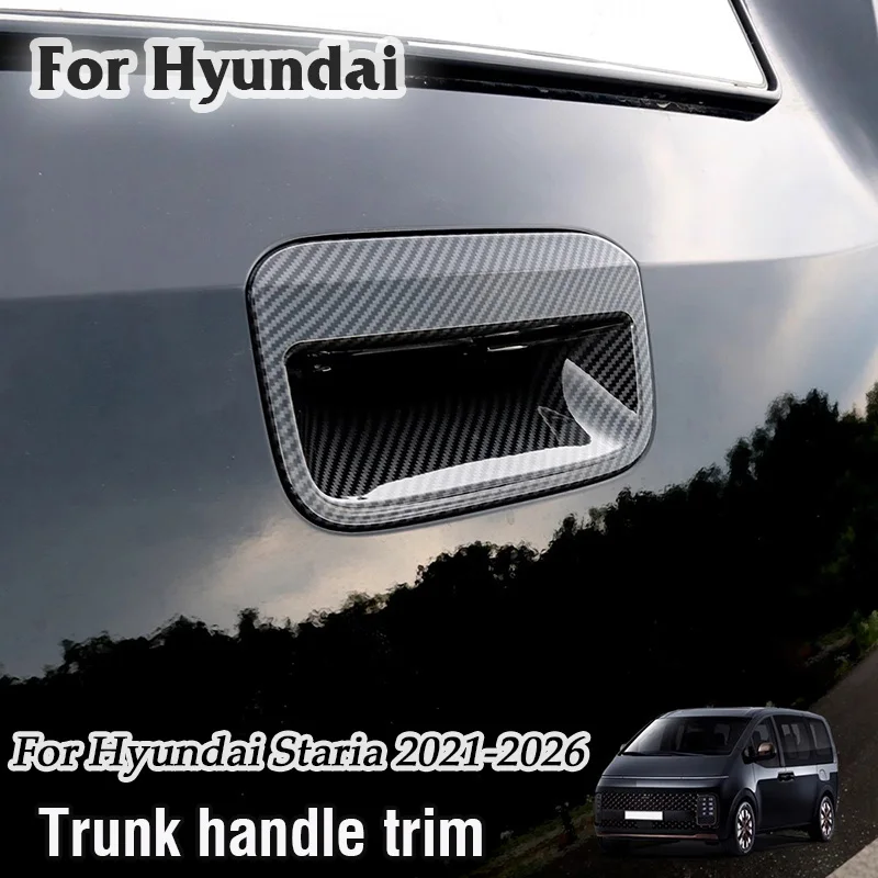 

For Hyundai Staria 2021 2022 2023 2024 2025 2026 Car Trunk Handle Decorative Frame Tailgate Handle Trim Cover Anti Scratch