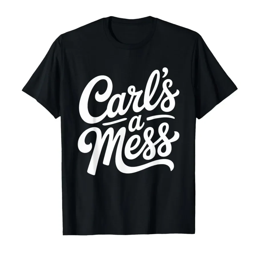

Retro Funny Carl's A Mess Meme T-shirt For Men Women 100% Cotton T Shirts Short Sleeve Tops 0406-3