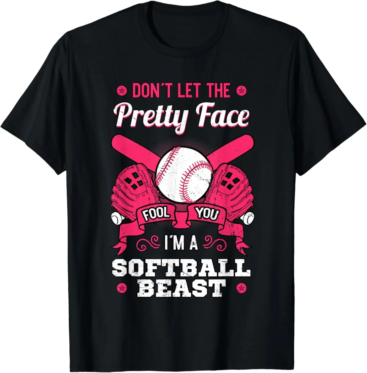 

Don't Let The Pretty Face Fool You Softball Beauty Girl T-Shirt High Quality Cotton Kawaii O-neck Funny Tshits Unisex All-match