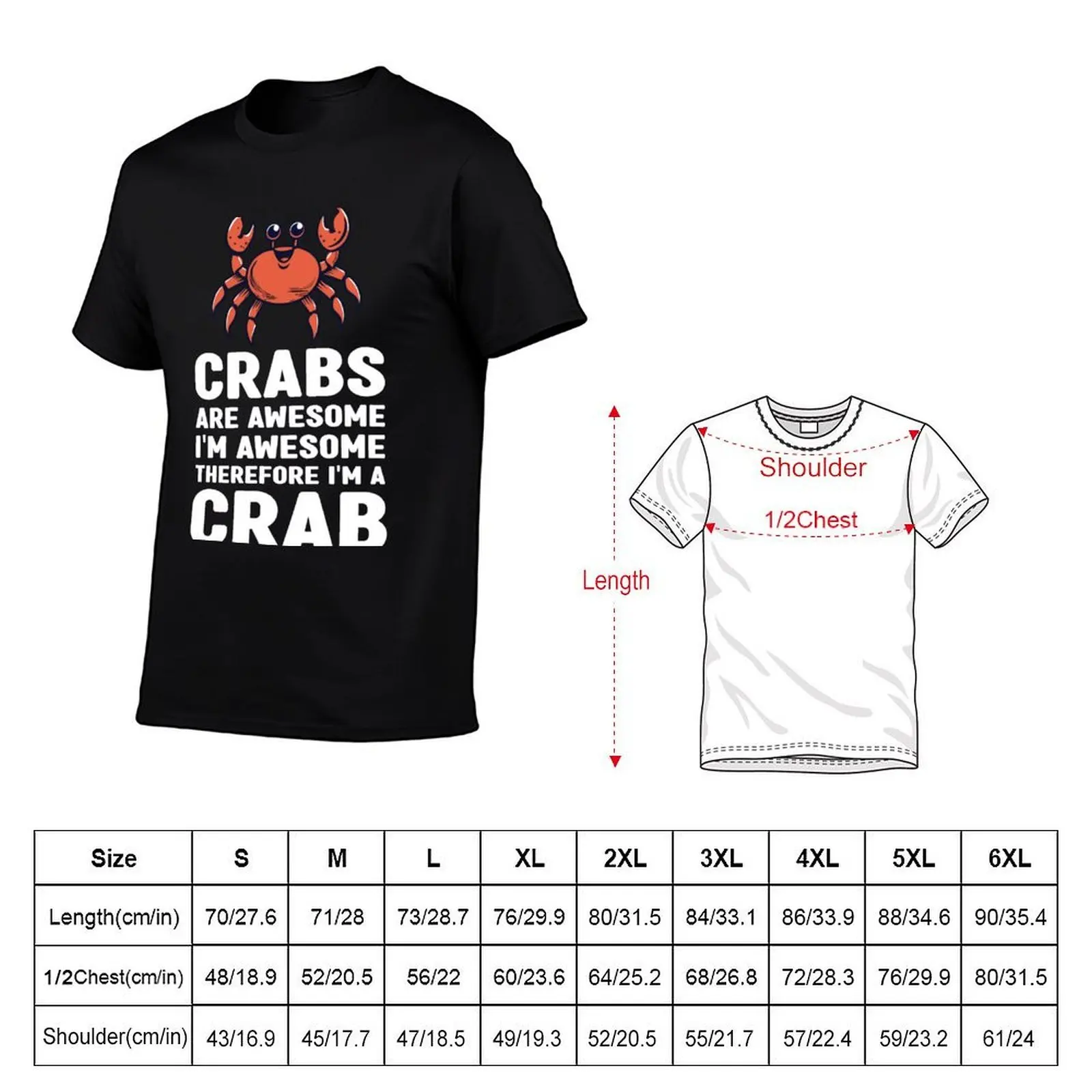 Funny Crabs Are Awesome I'm Awesome Therefore I'm a Crab Lover T-Shirt graphic t shirts for man funny t shirts man T-Shirt
