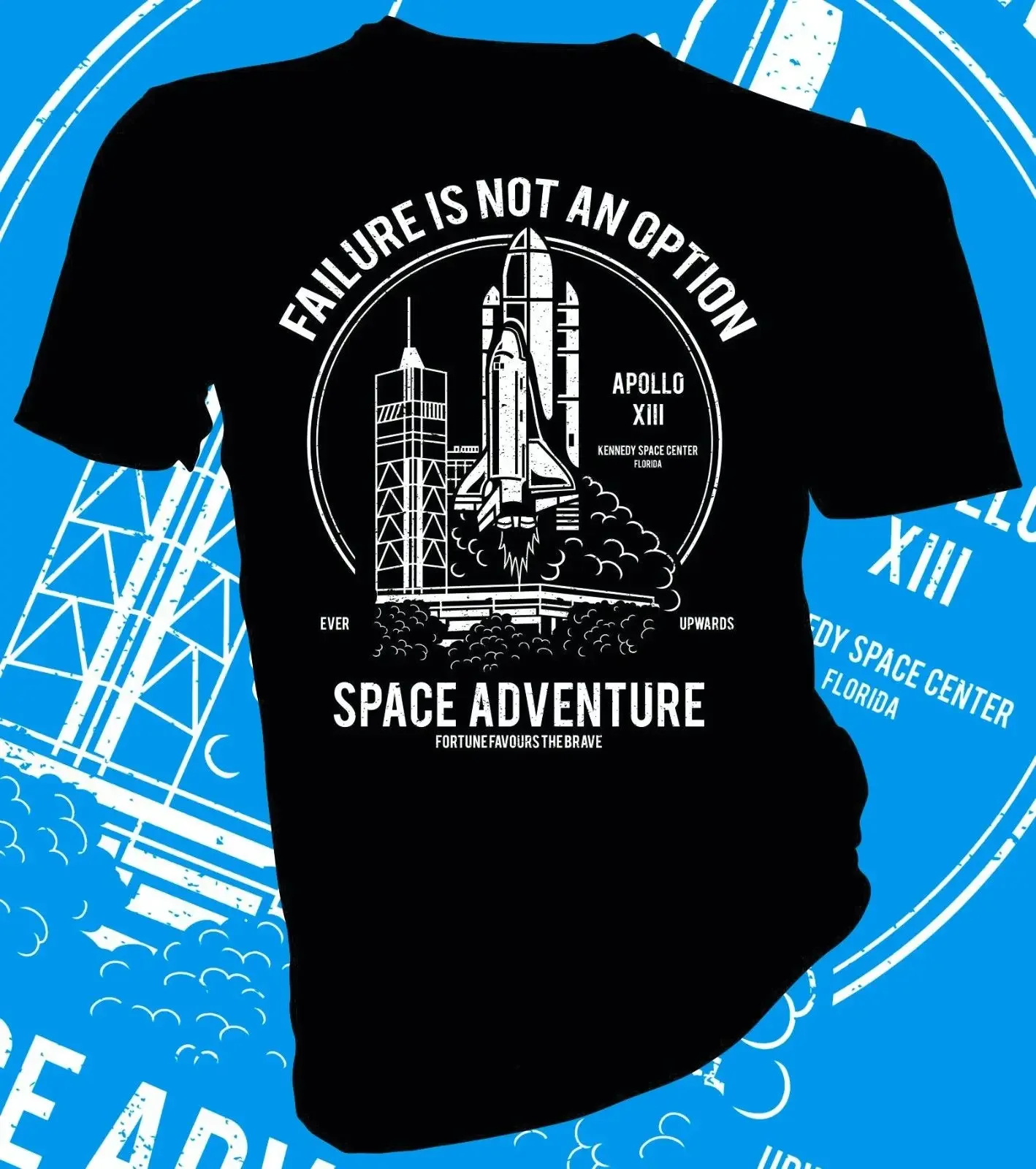 2020 Fashion Failure Is Not An Option Space Shuttle Adult Unisex & Female T-Shirt Tee Shirt