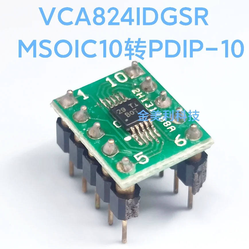VCA824IDGSR  VCA824IDGS  ADS1115IDGSR  ADS1115IDGS  MSOIC-10 convert to PDIP-10 ，Weld the finished product well