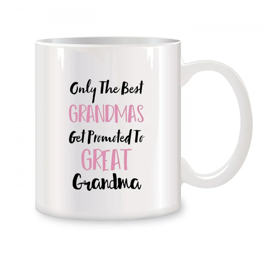 

Only The Best Grandpms Get Promoted To Great Grandma Mugs For Mothers Day Birthday Novelty Coffee Ceramic Tea Cups White 11 oz