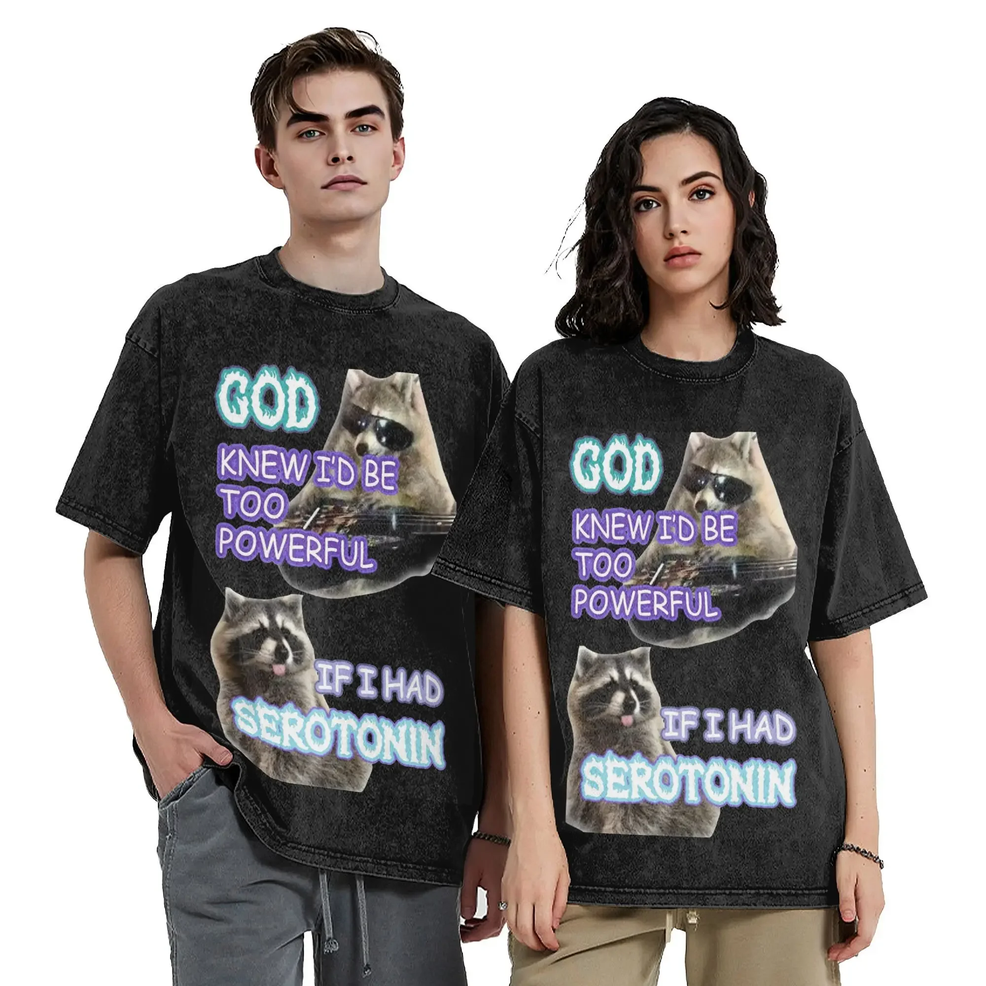 Serotonin Raccoon Meme Washed T Shirt Vintage Harajuku Men Women God Knew I'd Be Too Powerful Loose T-Shirts Cotton