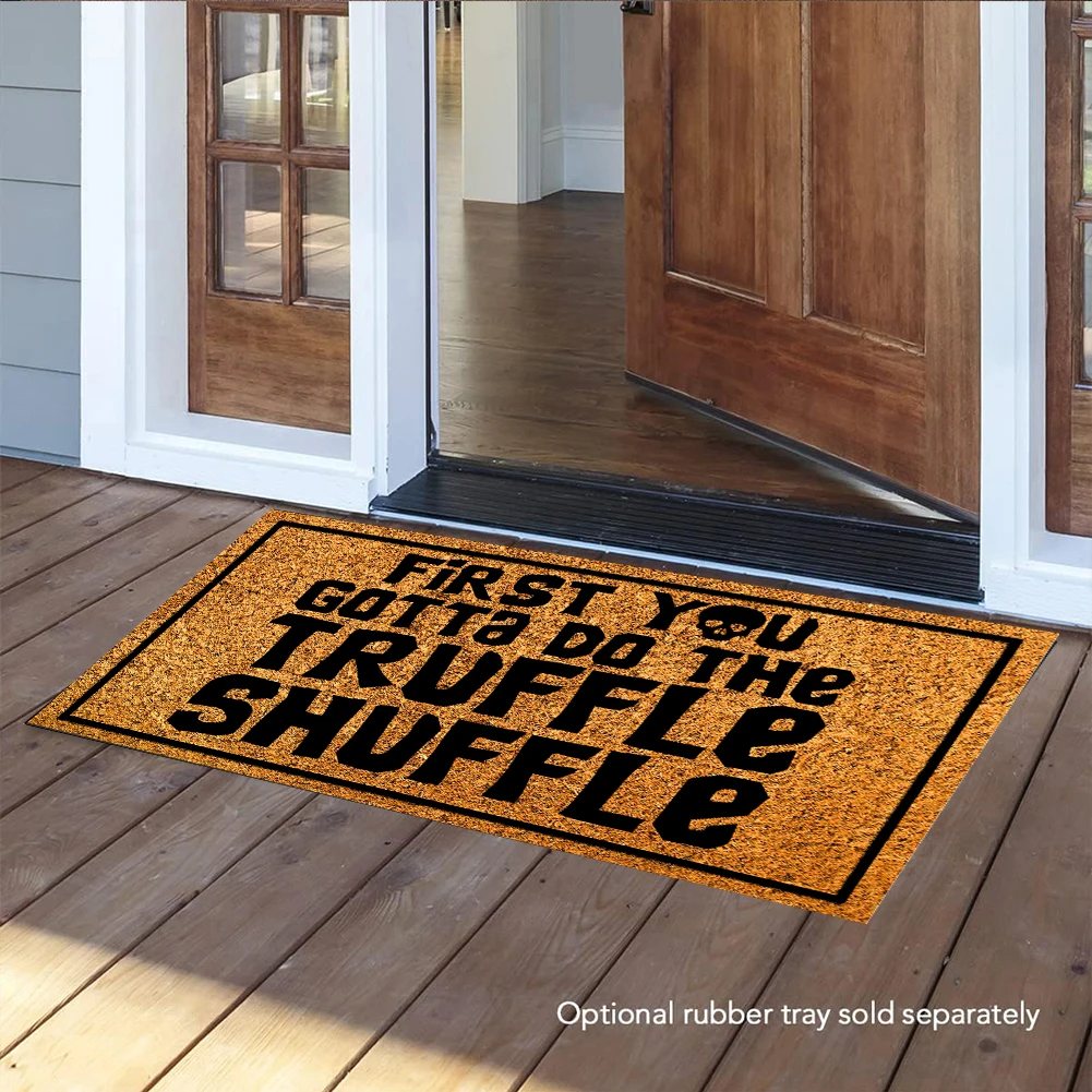 First You Gotta Do The Truffle Shuffle Door Mat Non Slip Rubber Mat For Home Indoor Farmhouse Funny Kitchen Rugs Patio Full Brow