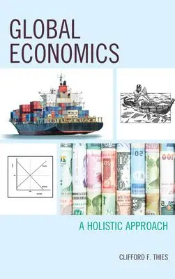 Global Economics: A Holistic Approach