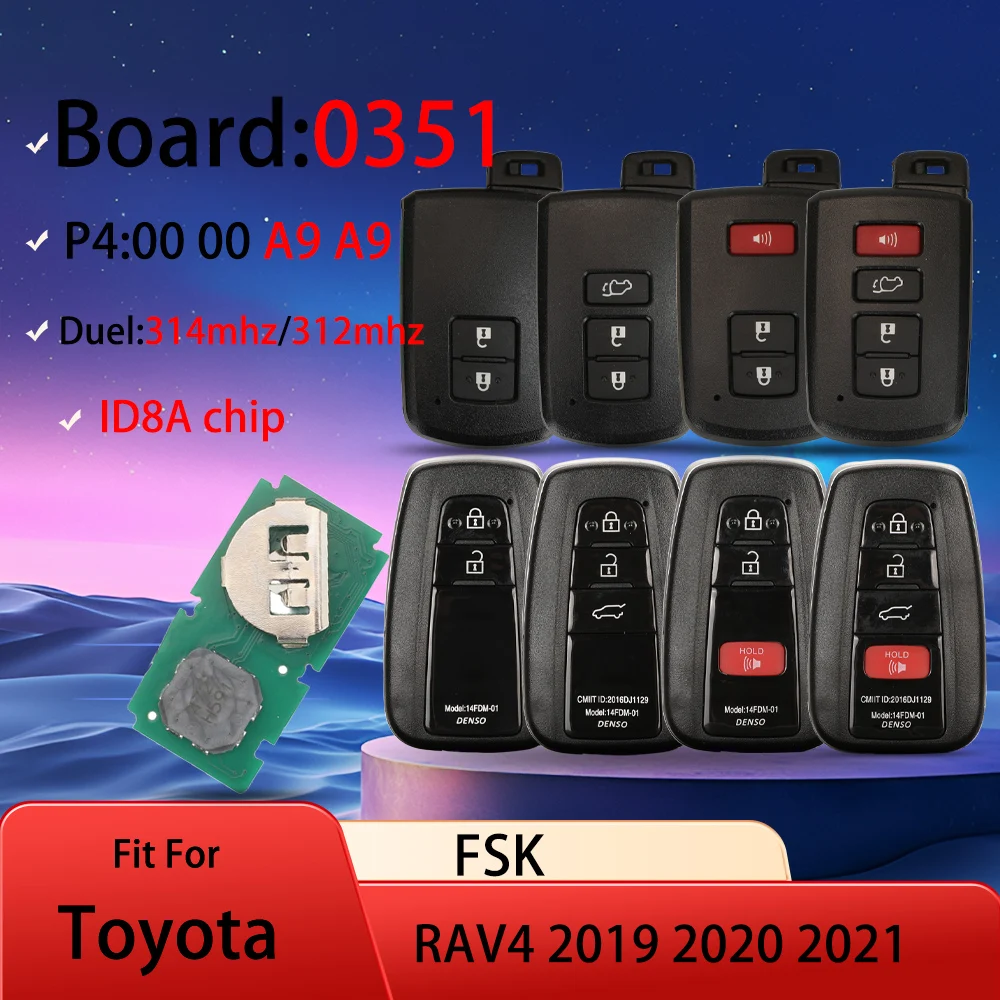 

Jingyuqin 2/3/4 кнопочная плата: 0351 Duel:314.35/312.09 МГц FSK умный автомобильный дистанционный брелок P4:A9 ID8A чип для Toyota RAV4 2019-2021