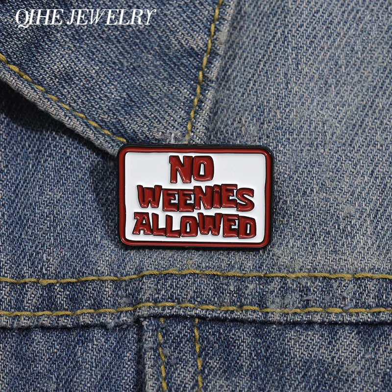 No Weenies Allowed Brooch Warning Sign Enamel Pins Decorative Clothes Backpack Brooches Lapel Badge Jewelry Gift for Friends