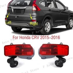For Honda CRV CR-V 2015 2016 Car Tail Rear Bumper Brake Light Warming Signal Reflector Lamp Taillight NO Bulb