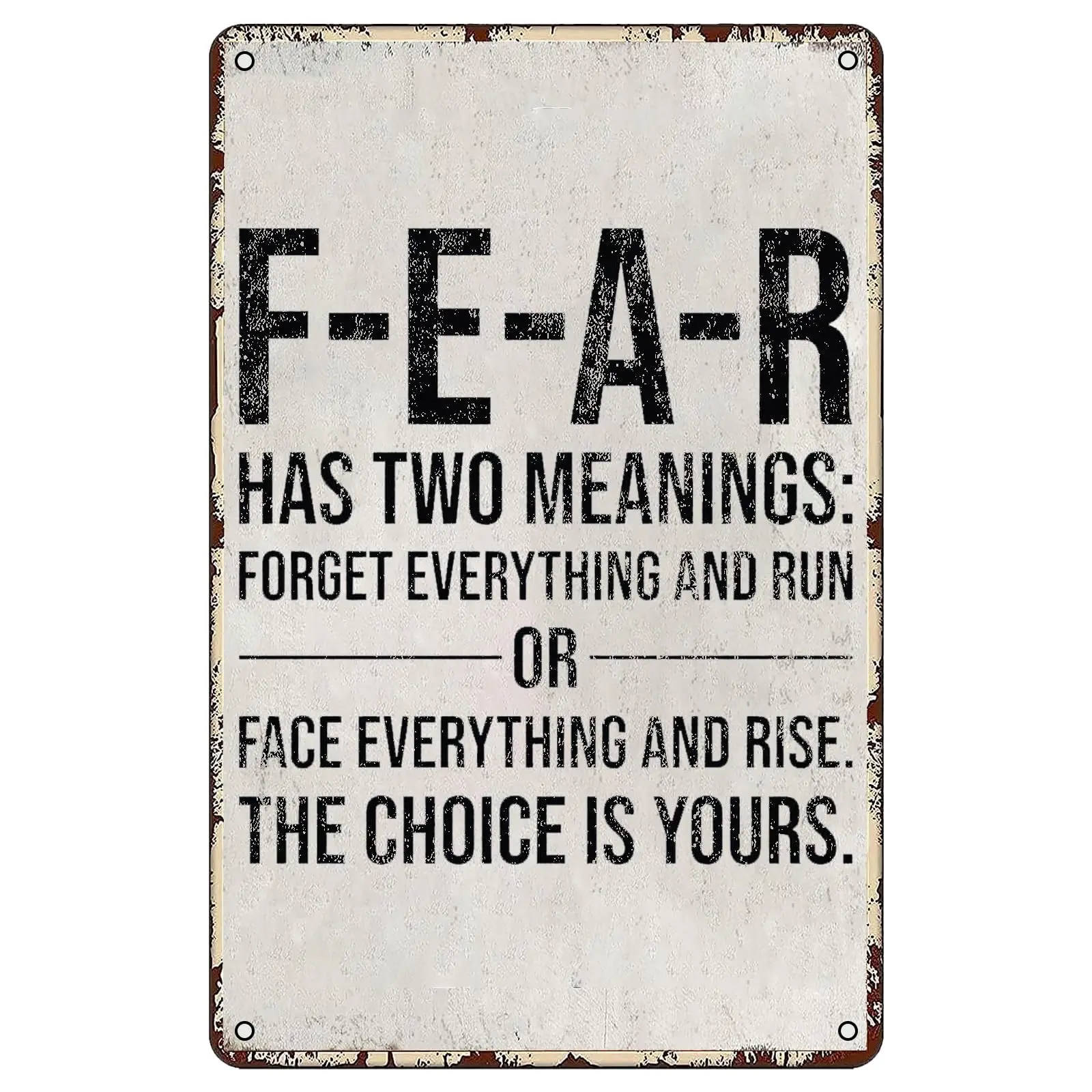 Fear Has Two Meanings,The Choice Is Yours-Inspirational Metal Tin Sign Metal Plaque,Funny Office Motivation Poster Home Garage