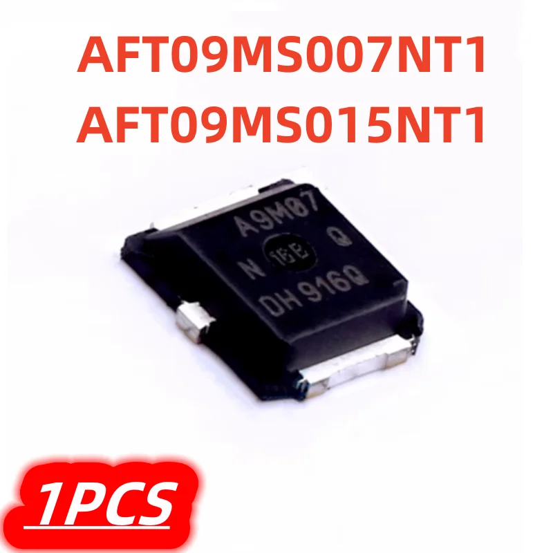 1Pcs/lot AFT09MS015NT1 A9M15 AFT09MS015N AFT09MS007NT1 A9M07 New original Integrated Circuits