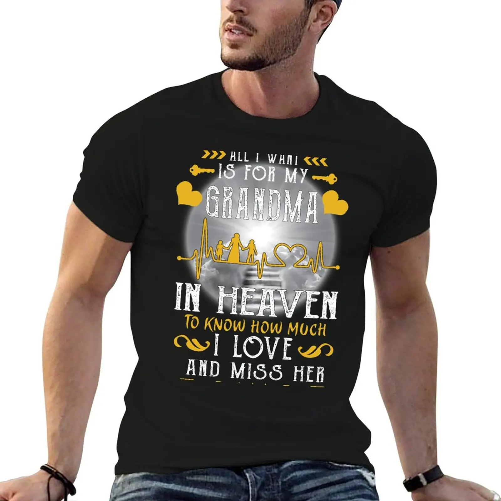 All I want is for my Grandma in heaven to know how much I love and miss her T-Shirt Simple Casual Short Sleeve Tee